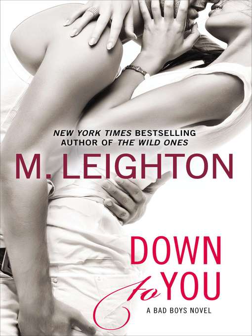 Title details for Down to You by M. Leighton - Available